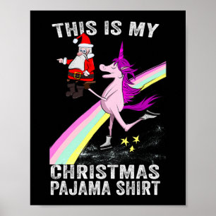 Dit is mijn kerst Pyjama Xmas Grappig Santa Ridin Poster