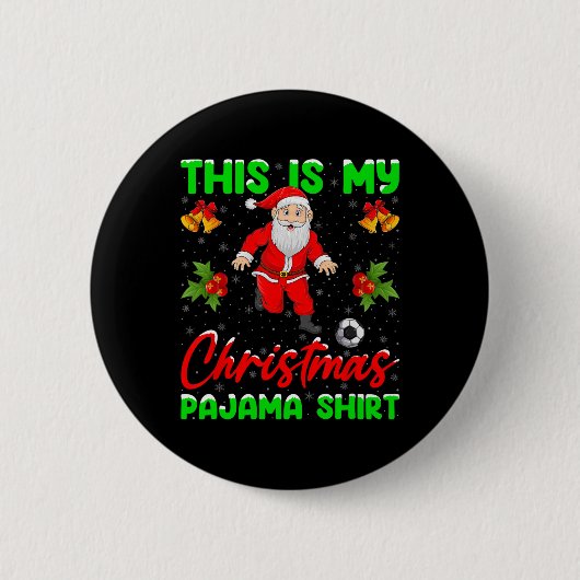 Dit is mijn kerst pyjama's Sinterklaas die voetbal Ronde Button 5,7 Cm (Voorkant)