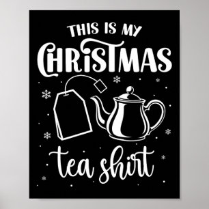 Dit Is Mijn Kerst Thee Shirt Grappig Thee Liefhebb Poster
