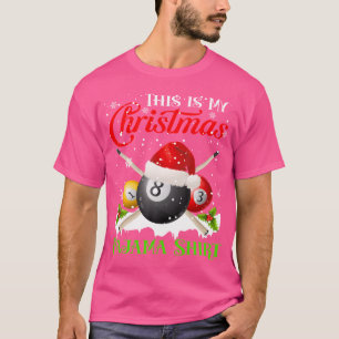 Dit is mijn kerstkerstkerstbiljarter t-shirt