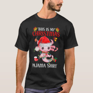 Dit is mijn kerstpajama Axolotl Santa Claus T-shirt