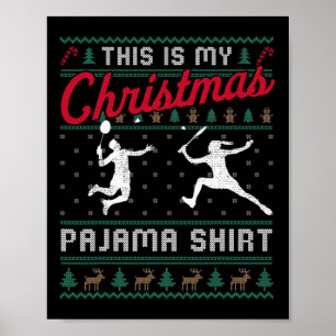 Dit is mijn kerstpajama Badminton Ugly Sweater Poster