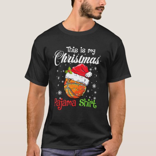 Dit is mijn kerstpajama Basketball 1 Santa Ha T-shirt (Voorkant)