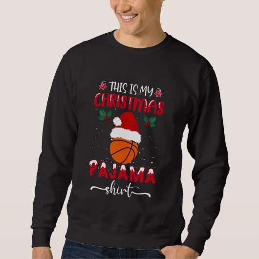 Dit is mijn kerstpajama Basketball Sweatshirt (Voorkant)