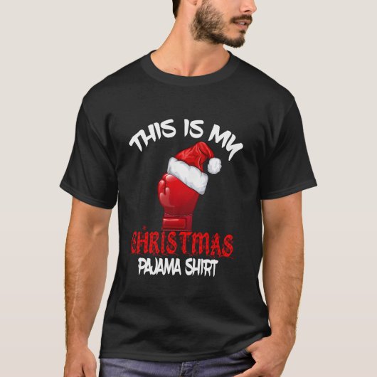 Dit is mijn kerstpajama Boxing Mma Fight Xmas T-shirt (Voorkant)