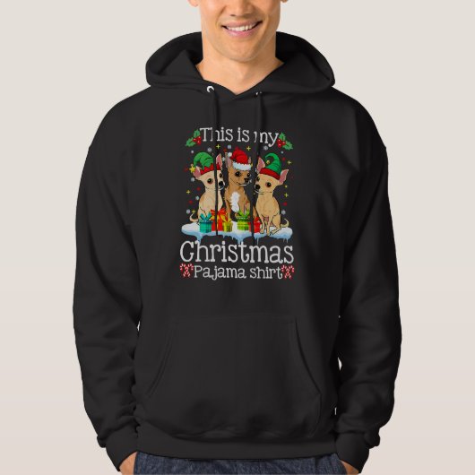 Dit is mijn kerstpajama Chihuahua Hoodie (Voorkant)