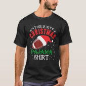 Dit is mijn kerstpajama Funny Santa Football T T-shirt (Voorkant)
