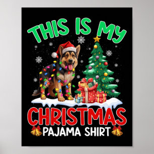 Dit is mijn kerstpajama German Shepherd Dog Lo Poster