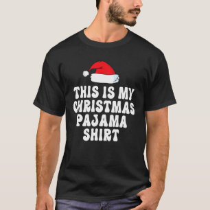 Dit is mijn kerstpajama Santa Hat Funny Xmas T-shirt