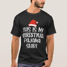 dit is mijn kerstpajama shirt Pajamas Matching