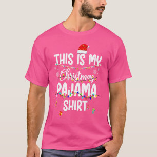 Dit is mijn kerstpajama Shirt Xmas string digh