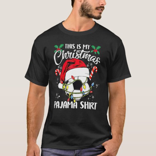 Dit is mijn kerstpajama voetbal kerstkerstman t-shirt (Voorkant)