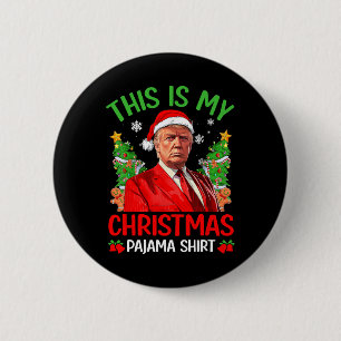Dit is mijn kerstpyjama Funny Trump Xmas PJS M Ronde Button 5,7 Cm
