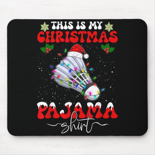 Dit Is Mijn Kerstpyjama Grappig Badminton Kerstmis Muismat (Voorkant)