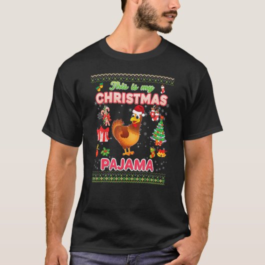 Dit Is Mijn Kerstpyjama Kip Ugly Sweater  T-shirt (Voorkant)