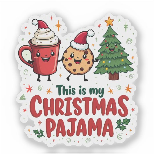 Dit is mijn kerstpyjama koekjes warme chocolademel sticker (Voorkant)
