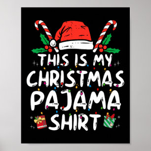 Dit is mijn kerstpyjama leuk Xmas PJS Mannen Vrouw Poster