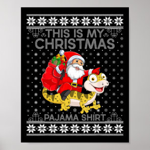 Dit is mijn kerstpyjama Santa Riding Lizard U Poster
