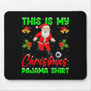 Dit is mijn kerstpyjama Sinterklaas die voetbal sp Muismat