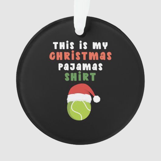 Dit is mijn kerstpyjama tennis ball santa hat ornament (voorkant)