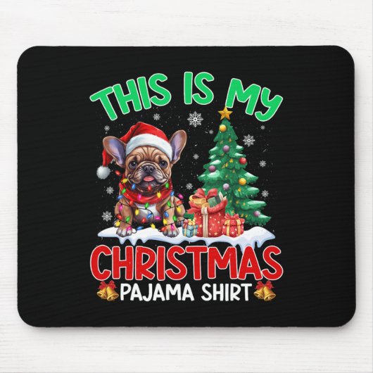 Dit is mijn kerstpyjama voor Franse bulldogliefheb Muismat (Voorkant)