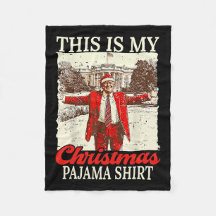 Dit is mijn kerstpyjama voor kerstman Trump Fleece Deken