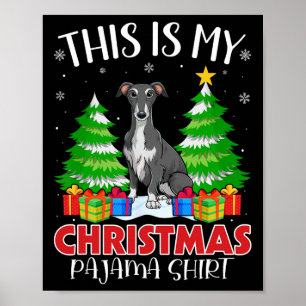 Dit is mijn kerstpyjama windhond Xmas PJS Poster
