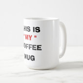 DIT IS MIJN KOFFIE-MOK KOFFIEMOK (Voorkant rechts)