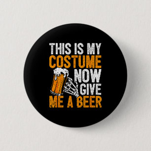 Dit Is Mijn Kostuum Nu Geef Me Een Bier Halloween Ronde Button 5,7 Cm