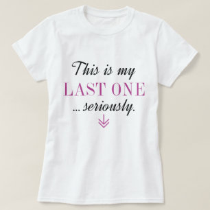 Dit is mijn laatste serieus t-shirt