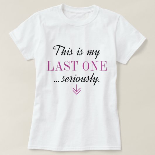 Dit is mijn laatste serieus t-shirt (Design voorkant)