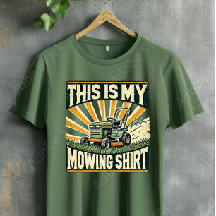 Dit is mijn 'Lawn Mowing' Shirt