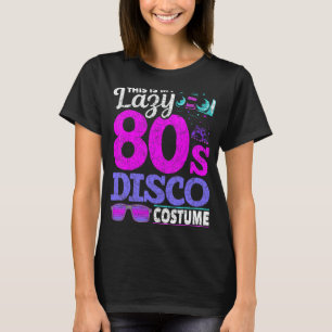 Dit is mijn Lazy 80s Disco Costume Party Music Eig T-shirt