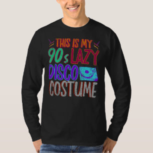 Dit is mijn Lazy 90s Disco kostuum Vinyl 1990s Neg T-shirt