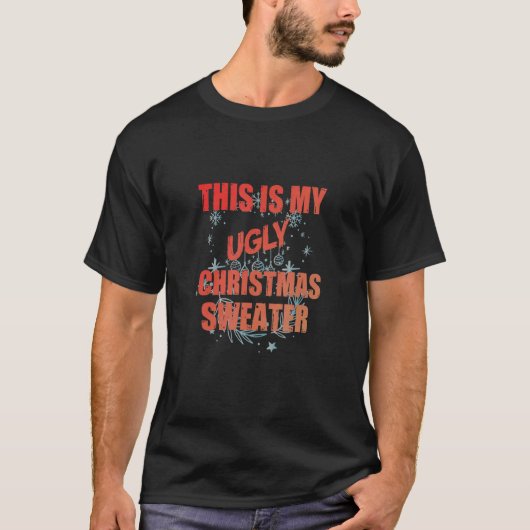 Dit is mijn lelijke kerstontwerp t-shirt (Voorkant)