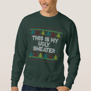 Dit is mijn lelijke trui - Crew Neck Sweatshirt