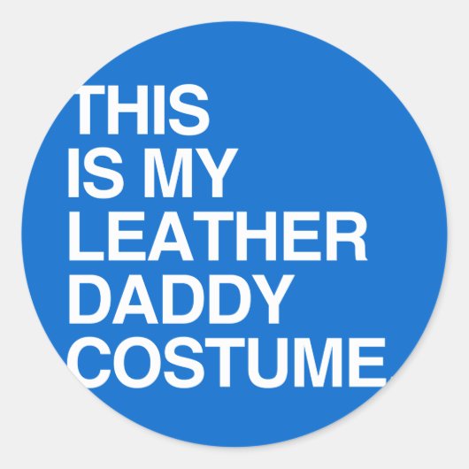 DIT IS MIJN LEREN DADDY-KOSTUUM RONDE STICKER (Voorkant)