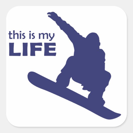 Dit is mijn leven (Snowboarding) Vierkante Sticker (Voorkant)