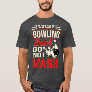 Dit is mijn Lucky Bowling Shirt Niet wassen