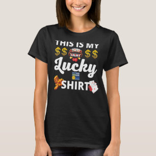 Dit is mijn Lucky Casino Poker Lottery Winners T-shirt