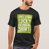 Dit is mijn Lucky Drinkin'Green Beer Irish Whiskey T-shirt (Voorkant)