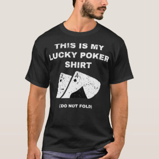 Dit is mijn Lucky Poker die gokken niet wast  T-shirt