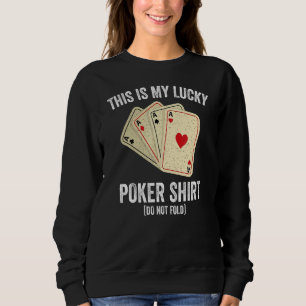 Dit is mijn Lucky Poker Kaart Luck Gamblers H Trui
