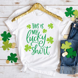 Dit is mijn Lucky Shirt Green Whimsical Typografie