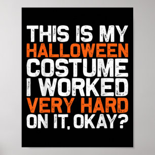 Dit Is Mijn Lui Halloween Kostuum Ik Werkte Erg Ha Poster