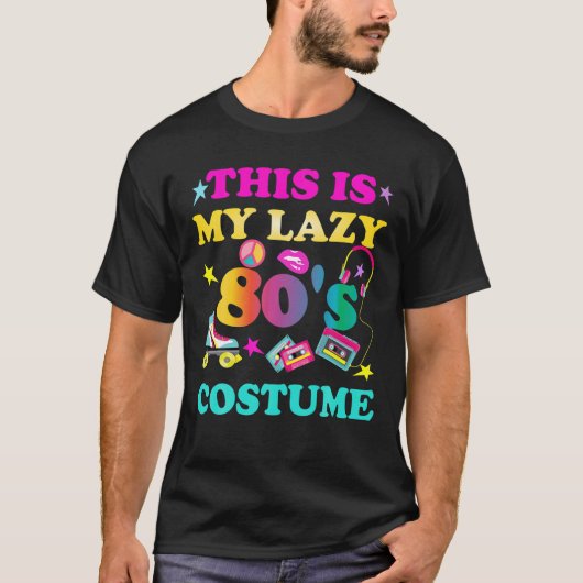 Dit is mijn luie 80's kostuum Halloween T-shirt (Voorkant)