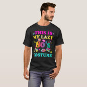 Dit is mijn luie 80's kostuum Halloween T-shirt (Voorkant volledig)