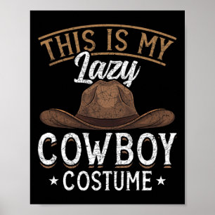 Dit is mijn luie cowboykostuum Pet Funny Co Poster