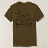 Dit is mijn luie zweet Cute Hand Drawn Calligraphy T-shirt (Design voorkant)