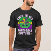 Dit is mijn Mardi Gras Costume Carnaval feest T-shirt (Voorkant)